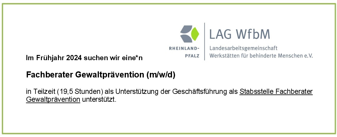 Stellenausschreibung
© LAG WfbM RLP Stellenausschreibung
© LAG WfbM RLP